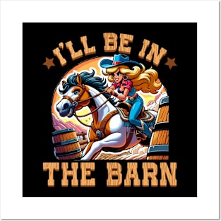 I'll Be In The Barn I Equestrian Pony Horse Fan Posters and Art